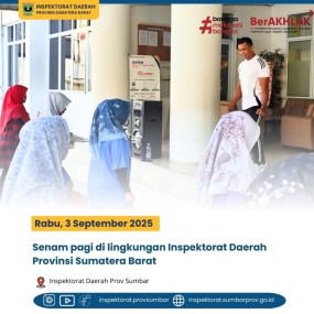 SENAM PAGI DI LINGKUNGAN INSPEKTORAT DAERAH PROVINSI SUMATERA BARAT