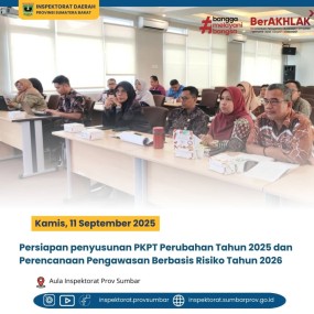 PERSIAPAN PENYUSUNAN PROGRAM KERJA PENGAWASAN TAHUNAN (PKPT) PERUBAHAN TAHUN 2025 SERTA PERENCANAAN PENGAWASAN BERBASIS RISIKO TAHUN 2026