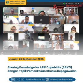 SHARING KNOWLEDGE FOR APIP CAPABILITY (SAKTI) DENGAN TOPIK PEMERIKSAAN KHUSUS KEPEGAWAIAN