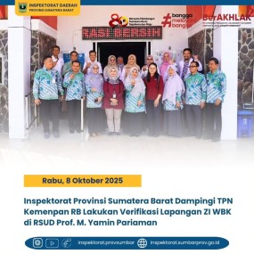 INSPEKTORAT PROVINSI SUMATERA BARAT DAMPINGI TPN KEMENPAN RB LAKUKAN VERIFIKASI LAPANGAN ZI WBK DI RSUD PROF. M. YAMIN PARIAMAN